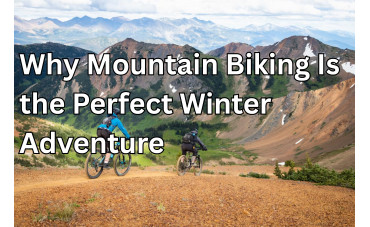 Why Mountain Biking Is the Perfect Winter Adventure